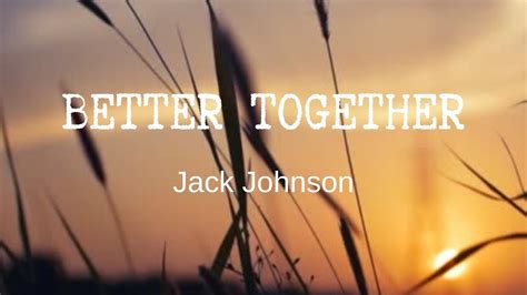 better together jack johnson tradução